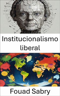 Institucionalismo liberal (eBook, ePUB) - Sabry, Fouad