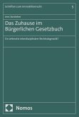 Das Zuhause im Bürgerlichen Gesetzbuch (eBook, PDF)