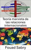 Teoría marxista de las relaciones internacionales (eBook, ePUB)