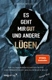 Es geht mir gut und andere Lügen (eBook, ePUB) Es geht mir gut und andere Lügen (eBook, ePUB)