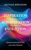 Inspiration, Konspiration, Evolution (eBook, ePUB)