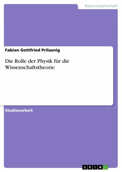 Die Rolle der Physik für die Wissenschaftstheorie (eBook, PDF)