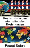 Realismus in den internationalen Beziehungen (eBook, ePUB)