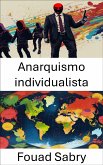 Anarquismo individualista (eBook, ePUB)