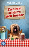 Zweimal stirbt's sich besser (eBook, ePUB)