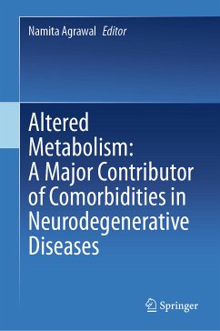 Altered Metabolism: A Major Contributor of Comorbidities in Neurodegenerative Diseases (eBook, PDF)