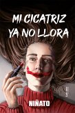 Mi cicatriz ya no llora (eBook, ePUB)