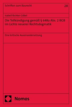 Die Teilkündigung gemäß § 648a Abs. 2 BGB im Lichte neuerer Rechtsdogmatik (eBook, PDF) - Richter-Göbel, Isabell