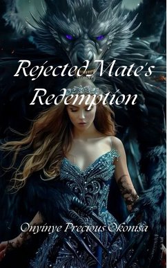 Rejected Mate's Redemption (eBook, ePUB) - Onyinye Precious Okonisa