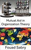 Mutual Aid in Organization Theory (eBook, ePUB)