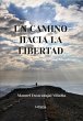 Un camino hacia la libertad (eBook,... - Bild 1