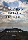 Un camino hacia la libertad (eBook, ePUB)