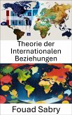 Theorie der Internationalen Beziehungen (eBook, ePUB)