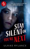 Stay silent or you're next   Der spannende Young Adult Thriller mit unvorhersehbaren Twists (eBook, ePUB)
