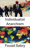 Individualist Anarchism (eBook, ePUB)