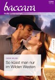 So küsst man nur im Wilden Westen (eBook, ePUB)