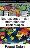 Neorealismus in den internationalen Beziehungen (eBook, ePUB)