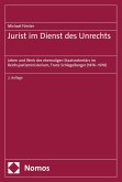 Jurist im Dienst des Unrechts (eBook, PDF)