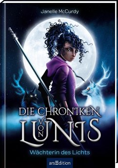 Die Chroniken von Lunis - Wächterin des Lichts (Die Chroniken von Lunis 1)   (Mängelexemplar) - McCurdy, Janelle