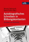 Autobiografisches Schreiben in Bildungskontexten (eBook, PDF)