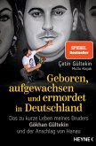 Geboren, aufgewachsen und ermordet in Deutschland  (Mängelexemplar)