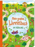 Mein großes Wimmelbuch - Im Frühling  (Mängelexemplar)