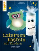 Laternen basteln mit Kindern   (Mängelexemplar) Laternen basteln mit Kindern   (Mängelexemplar)