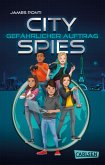 Gefährlicher Auftrag / City Spies Bd.1  (Mängelexemplar)