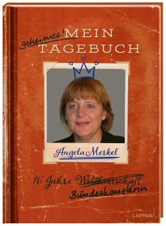 Angela Merkel - Mein geheimes Tagebuch 