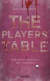 The Players' Table - Wer nicht mitspielt, hat verloren  (Mängelexemplar)