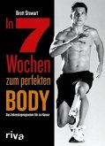 In 7 Wochen zum perfekten Body  (Mängelexemplar)