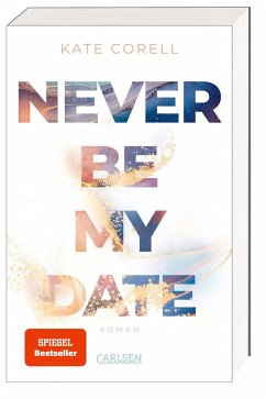 Never Be My Date / Never Be Bd.1   (Mängelexemplar) - Corell, Kate