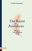 Die Kunst des Ausruhens  (Mängelexemplar)