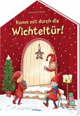 Komm mit durch die Wichteltür!  (Mängelexemplar)