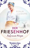 Der Friesenhof - Auf neuen Wegen / Teehändler-Saga Bd.1  (Mängelexemplar)