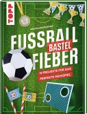 Fußballbastelfieber (Mängelexemplar)