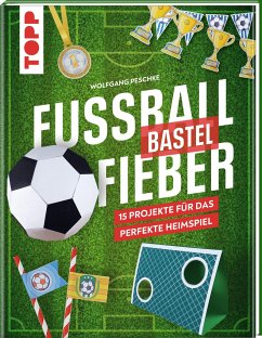 Fußballbastelfieber   (Mängelexemplar) - Peschke, Wolfgang