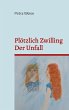 Plötzlich Zwilling / Der Unfall... - Bild 1