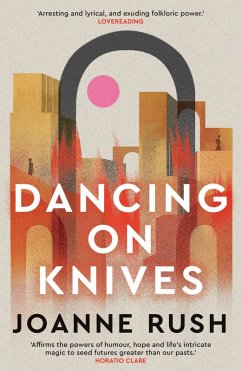 Dancing on Knives (eBook, ePUB) - Rush, Joanne