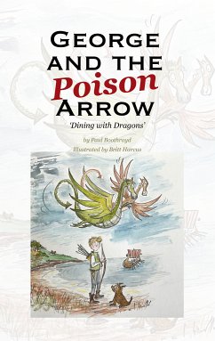 George and the Poison Arrow (eBook, ePUB) - Boothroyd, Paul