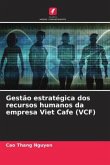 Gestão estratégica dos recursos humanos da empresa Viet Cafe (VCF)