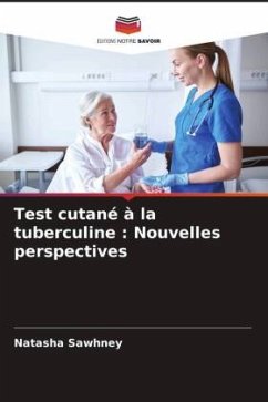 Test cutané à la tuberculine : Nouvelles perspectives - Sawhney, Natasha