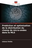 Prédiction et optimisation de la distribution du champ de micro-ondes dans le MLS