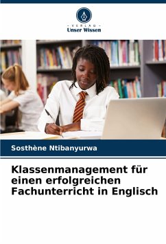 Klassenmanagement für einen erfolgreichen Fachunterricht in Englisch - Ntibanyurwa, Sosthène