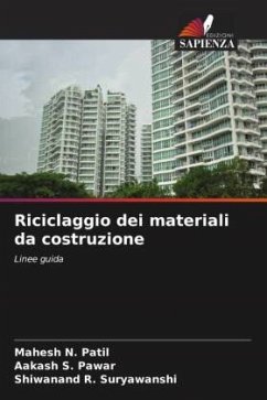 Riciclaggio dei materiali da costruzione - Patil, Mahesh N.;Pawar, Aakash S.;Suryawanshi, Shiwanand R.