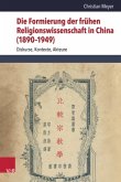 Die Formierung der frühen Religionswissenschaft in China (1890-1949)