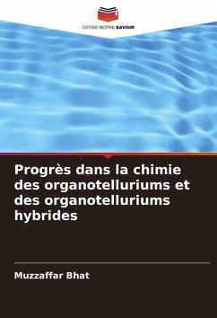 Cover Progrès dans la chimie des organotelluriums et des organotelluriums hybrides