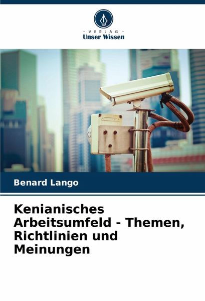 Kenianisches Arbeitsumfeld - Themen, Richtlinien und Meinungen