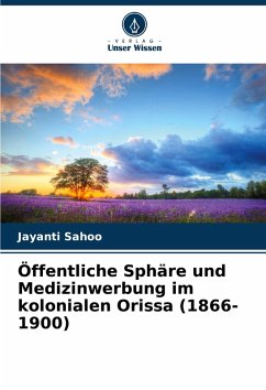 Cover Öffentliche Sphäre und Medizinwerbung im kolonialen Orissa (1866-1900)
