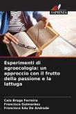 Esperimenti di agroecologia: un approccio con il frutto della passione e la lattuga